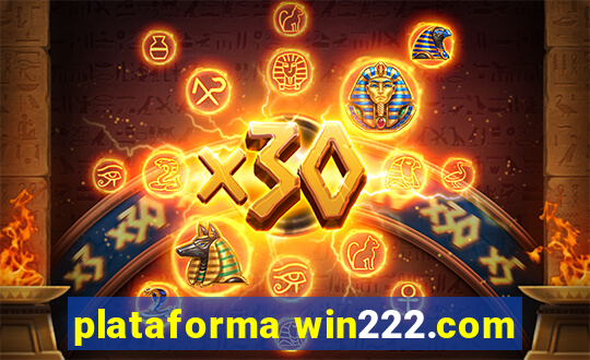 plataforma win222.com